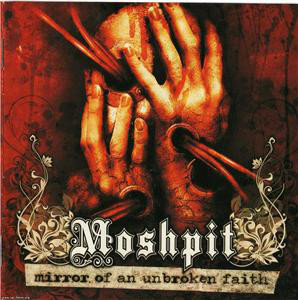 Moshpit "Mirror Of An Unbroken Faith"